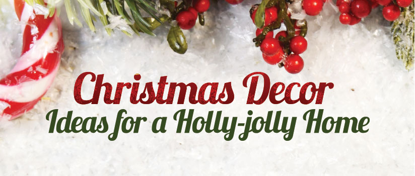 Christmas Decor Ideas for a Holly-jolly Home